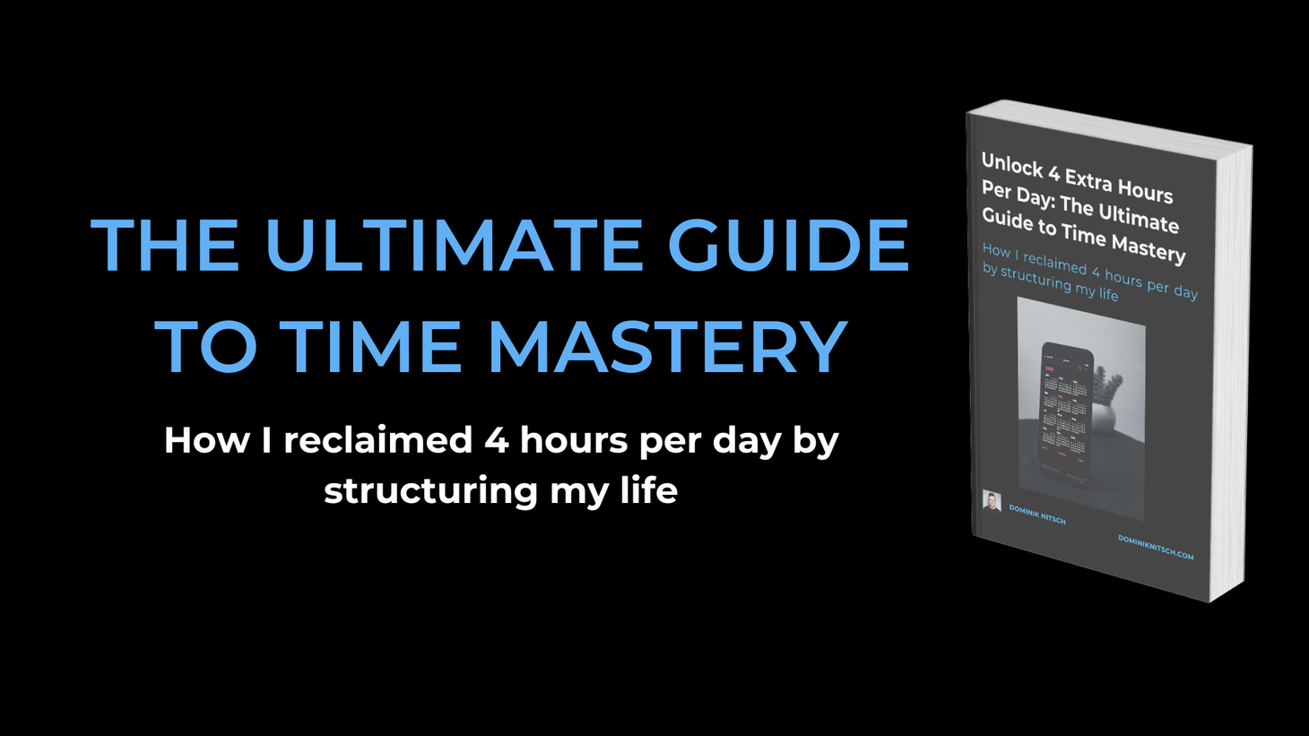 Unlock 4 Extra Hours Per Day: The Ultimate Guide to Time Mastery