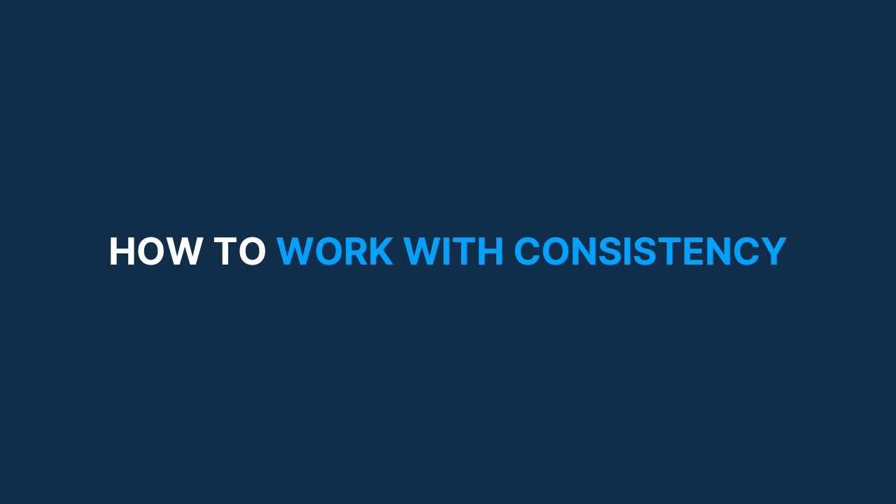 How to work with consistency [#39]